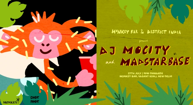 Monkey Bar and District India Presents: DJ MoCity and Madstarbase