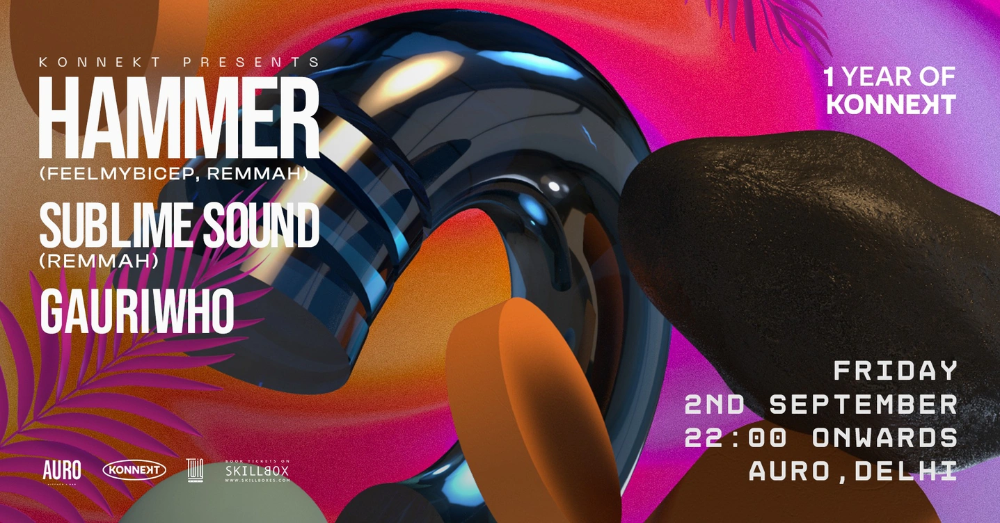 Konnekt Present Hammer, Sublime Sound & Gauriwho