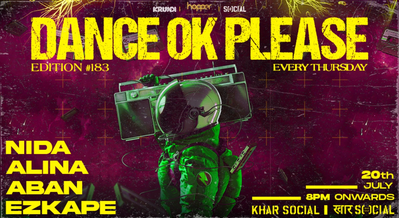 Dance OK Please #183: Nida, Alina, Aban, Ezkape @ Khar Social, Mumbai