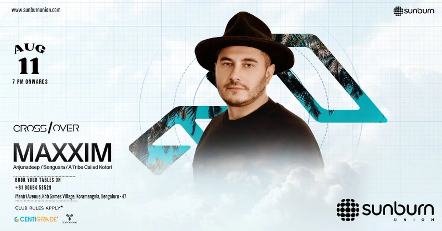 CrossOver ft. Maxxim | 11th Aug | Sunburn Union