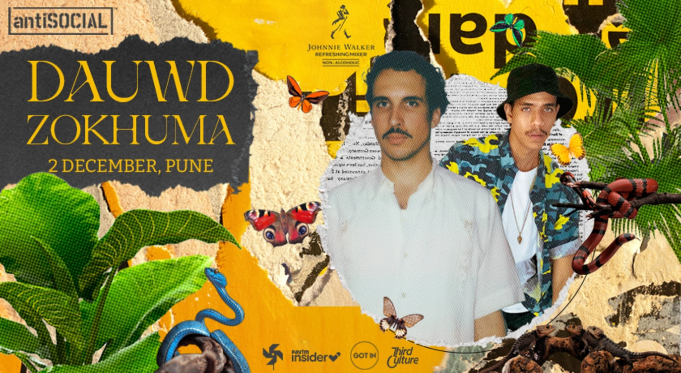 Dauwd + Zokhuma | antiSOCIAL Pune