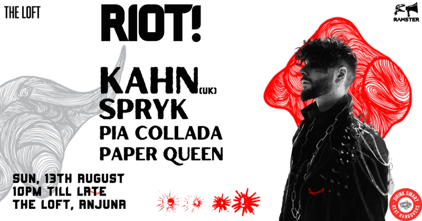 RIOT! - All Things Bass ft KAHN(UK). SPRYK, PIA COLLADA, PAPER QUEEN - GOA