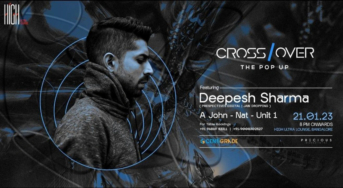CrossOver Pop Up ft. Deepesh Sharma | 21st Jan | HIGH