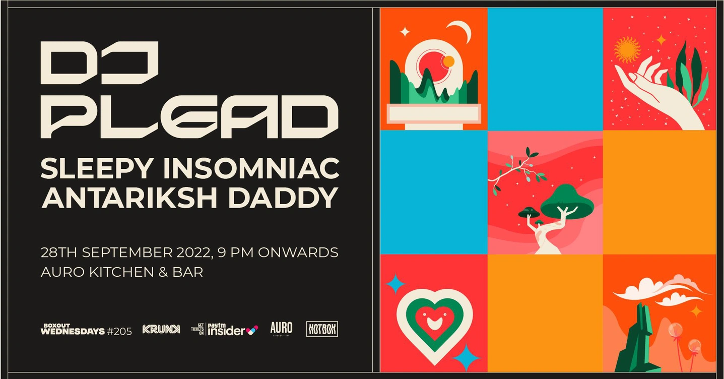 Boxout Wednesdays #205 with DJ Plead, Sleepy Insomniac & Antariksh Daddy
