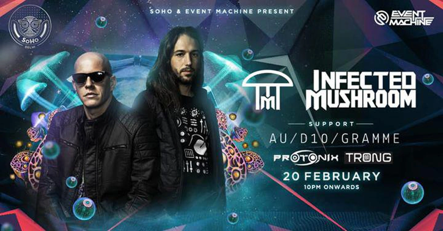 Soho X Event Machine Presents Infected Mushroom