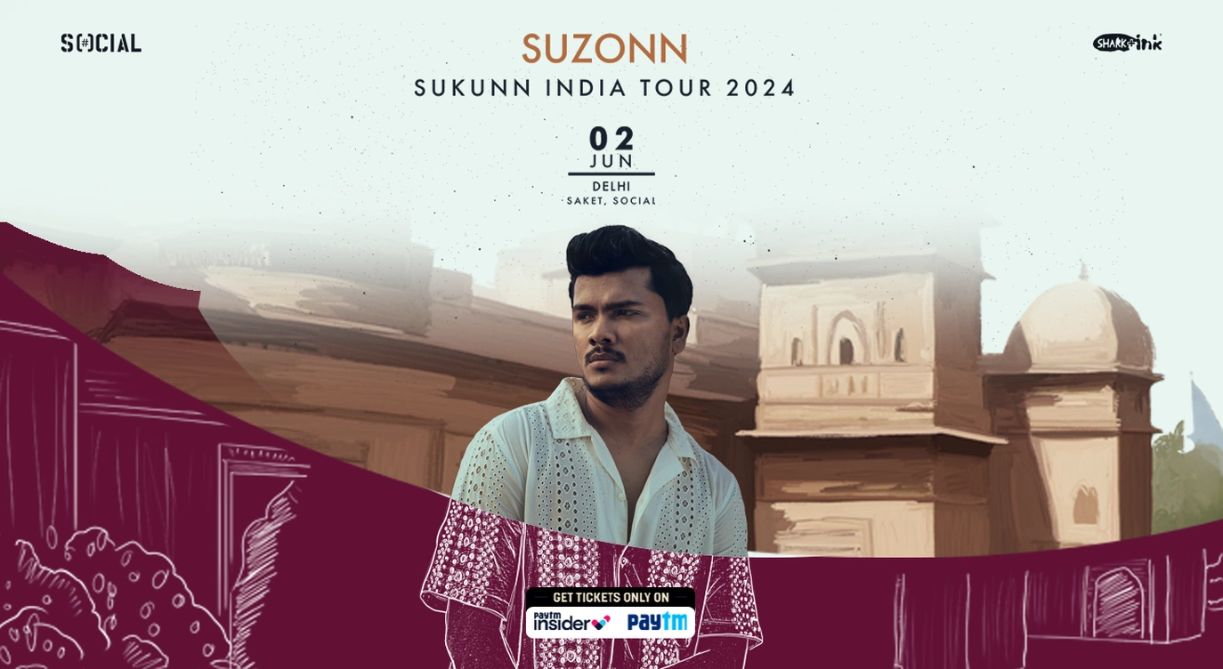 SOCIAL SELECTS : SUZONN INDIA TOUR | SAKET SOCIAL DELHI