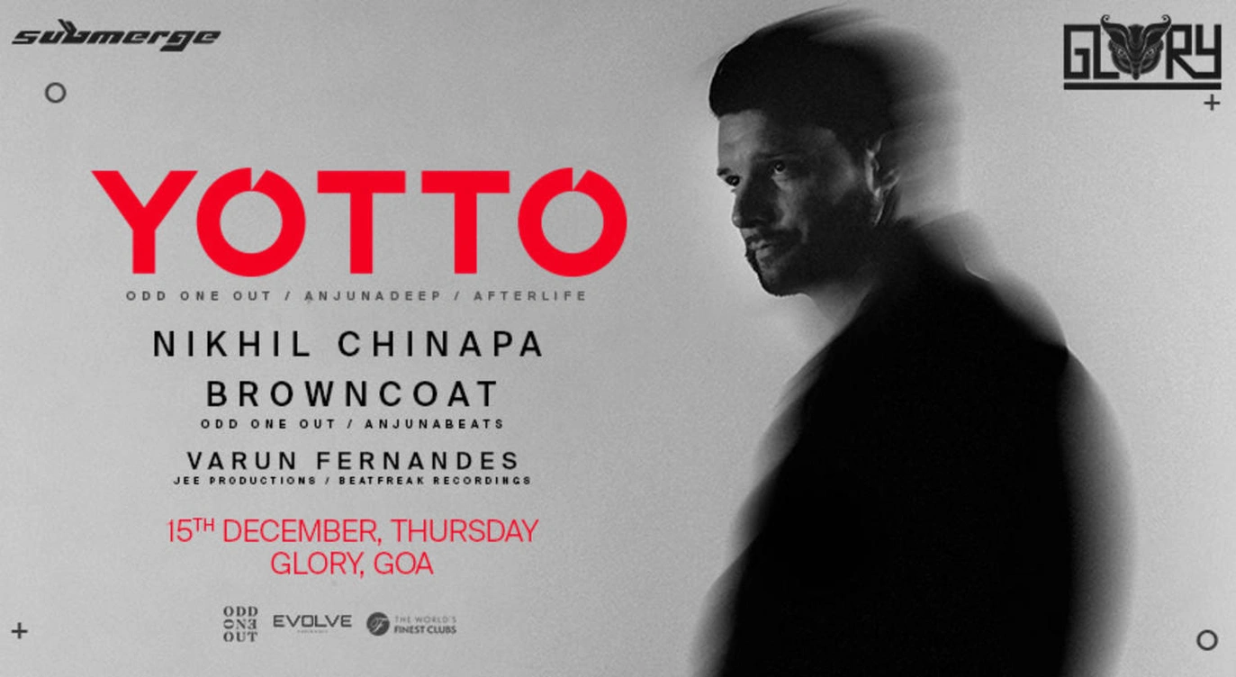 Yotto @ Glory, Goa 15th December, Thursday.