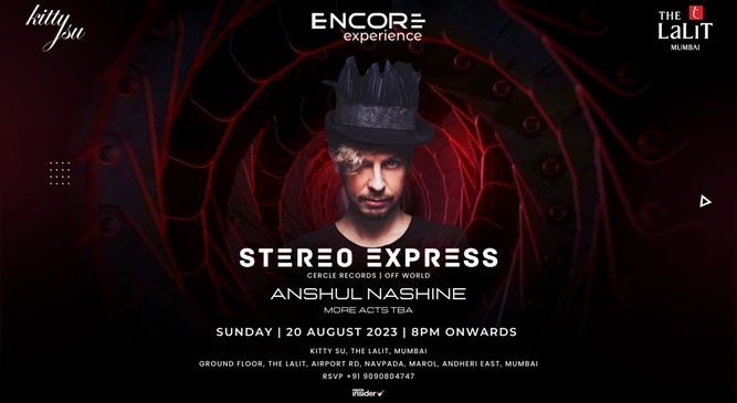 Stereo Express at Kitty Su, The Lalit, Mumbai X Encore Experience
