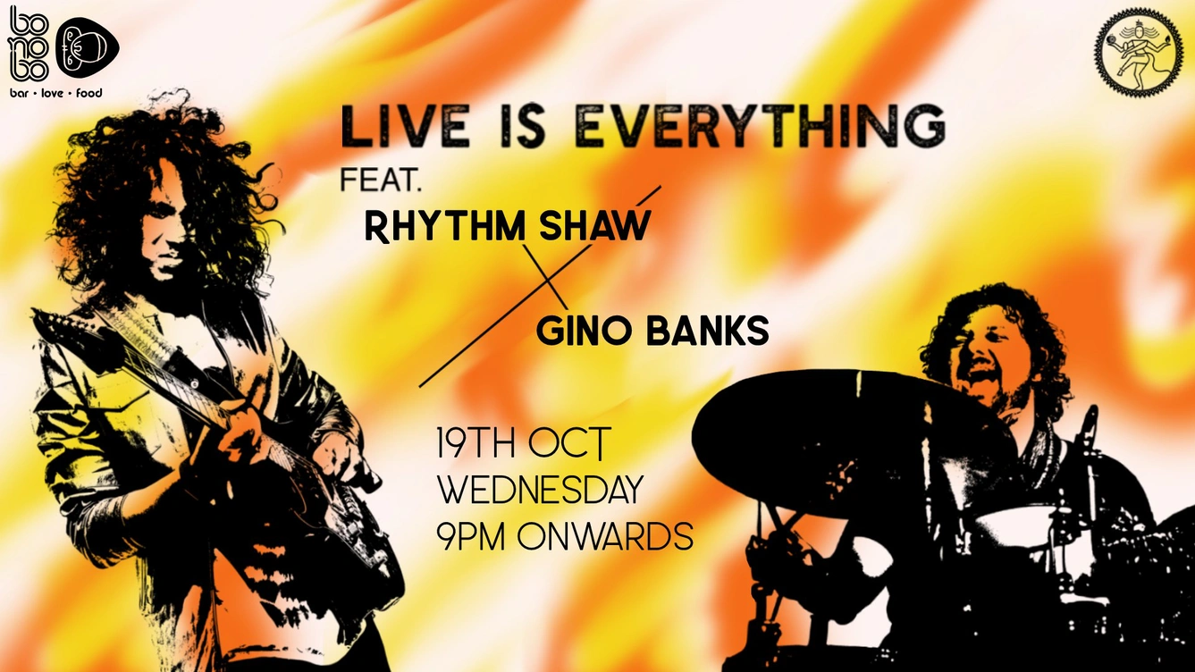 Live Is Everything ft. Gino Banks x Rhythm Shaw | 19 Oct, 2022