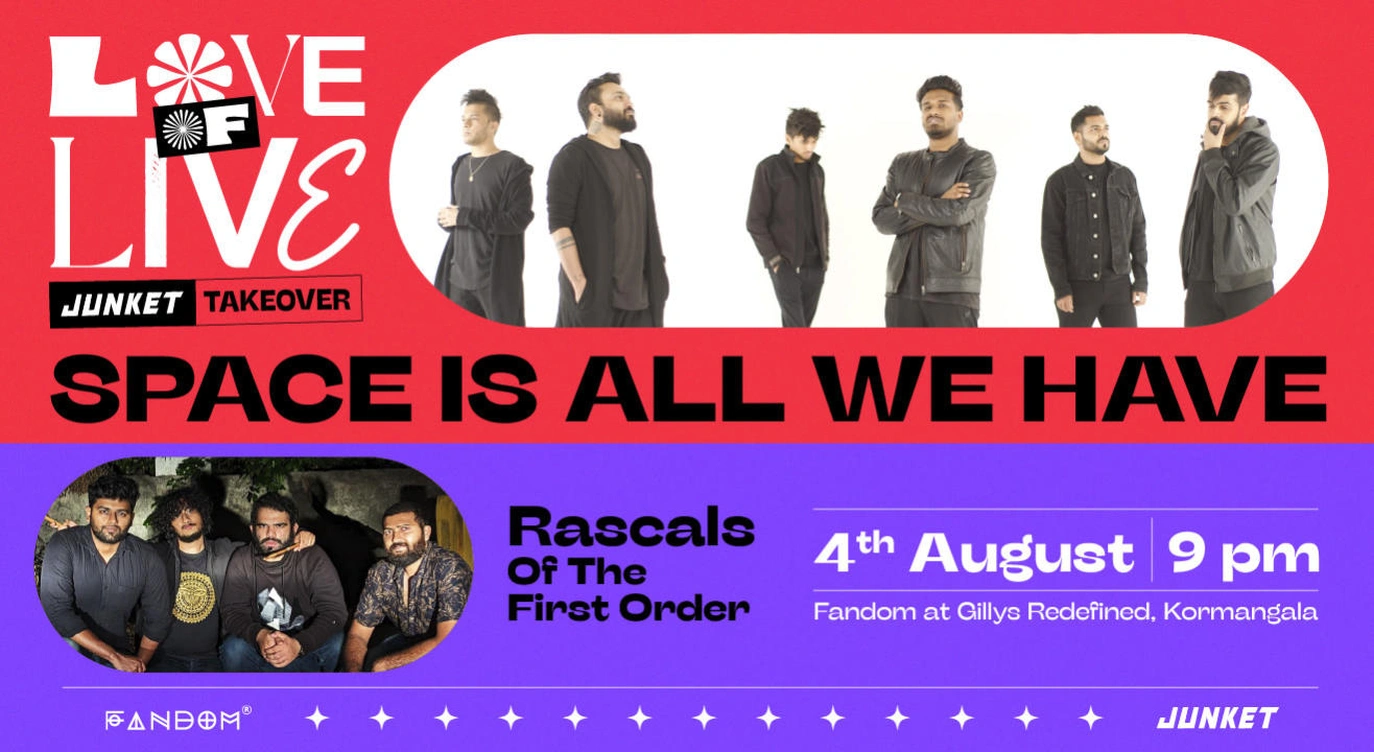Love of Live: Junket Takeover ft. Space Is All We Have & Rascals Of The First Order