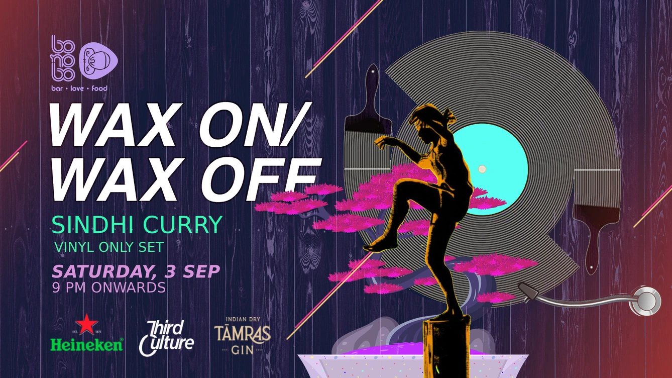 WAX ON / WAX OFF (Vinyl Only Set) ft. Sindhi Curry | EDITION II