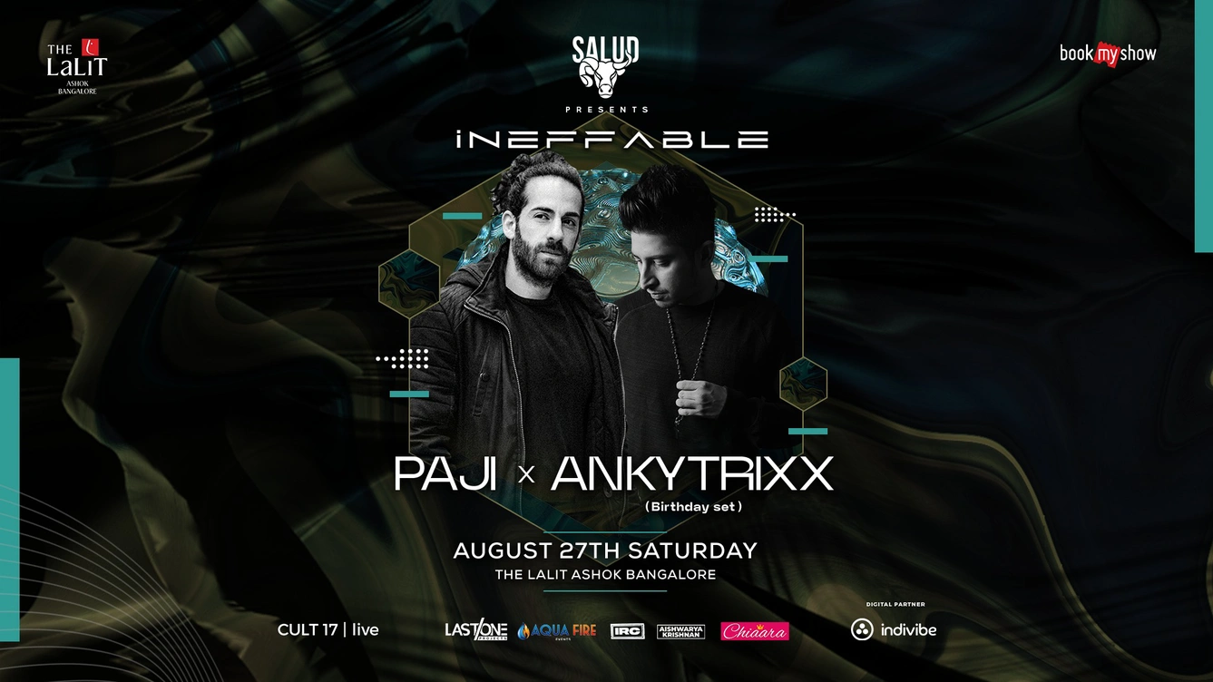 INEFFABLE feat. PAJI (Live) & ANKYTRIXX | Sat Aug 27th | The Lalit Ashok