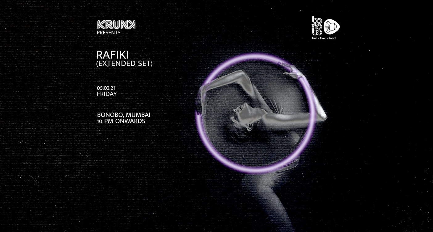 Krunk presents Rafiki (Extended Set) @ Bonobo, Mumbai
