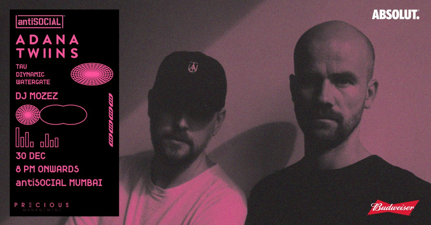 antiSOCIAL presents Adana Twins + Mozez