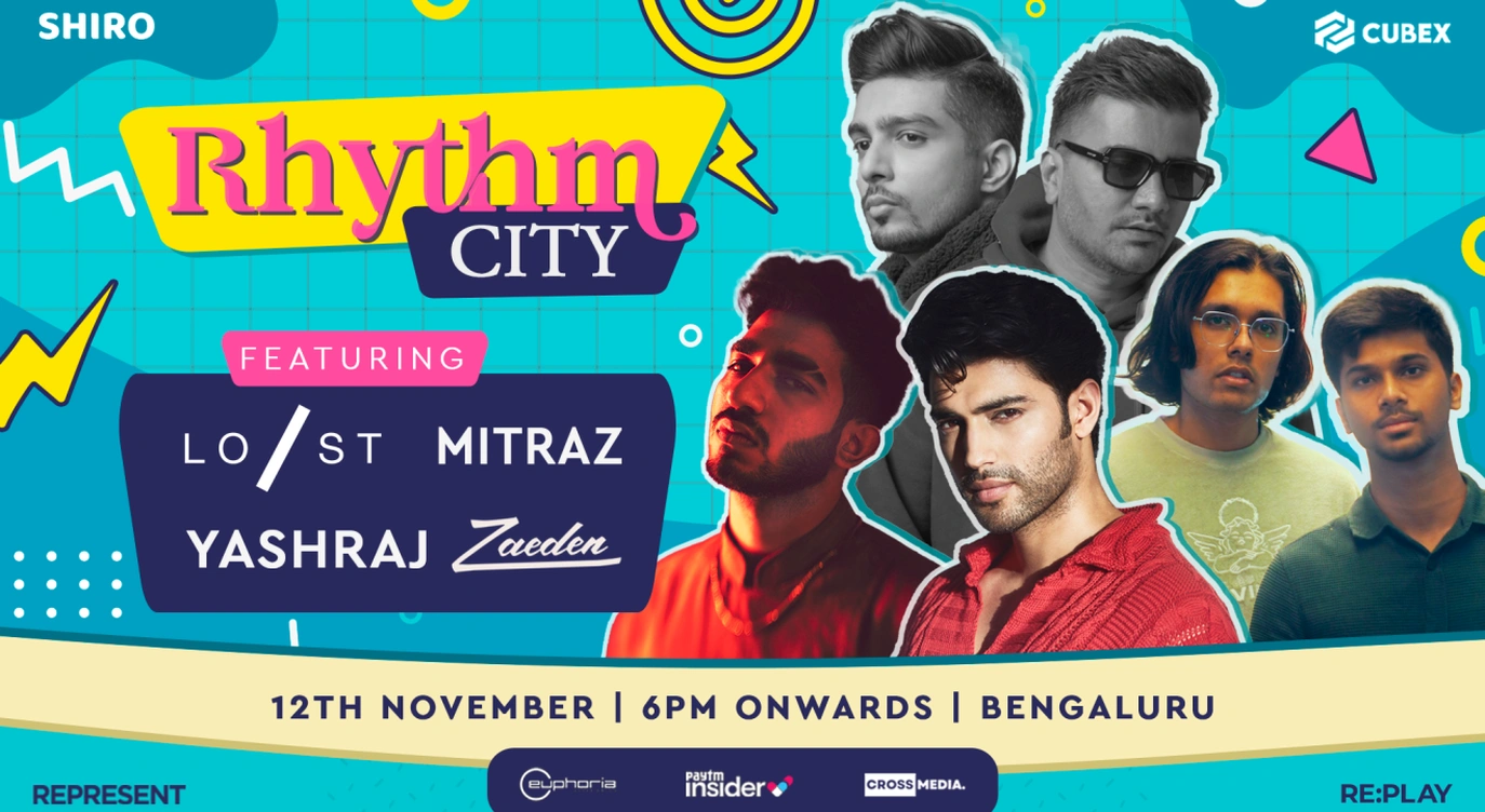 SHIRO x CUBEX Rhythm City - Bangalore