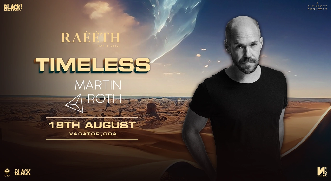 RAEETH PRESENTS TIMELESS ft. MARTIN ROTH | 19 AUG