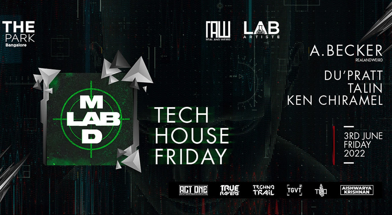 THE MADLAB TECH HOUSE FRIDAY