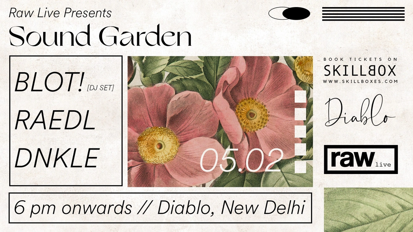 Raw Live Presents Sound Garden feat. BLOT!, RAEDL & DNKLE