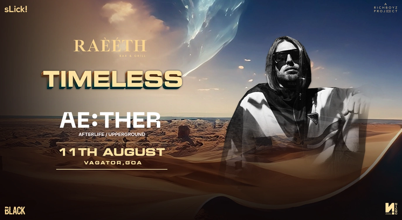 RAEETH PRESENTS TIMELESS ft. AE:THER | 11 AUG