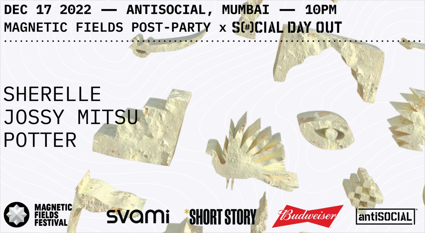 Magnetic Fields Festival Post Party: Sherelle, Jossy Mitsu & Support | Mumbai