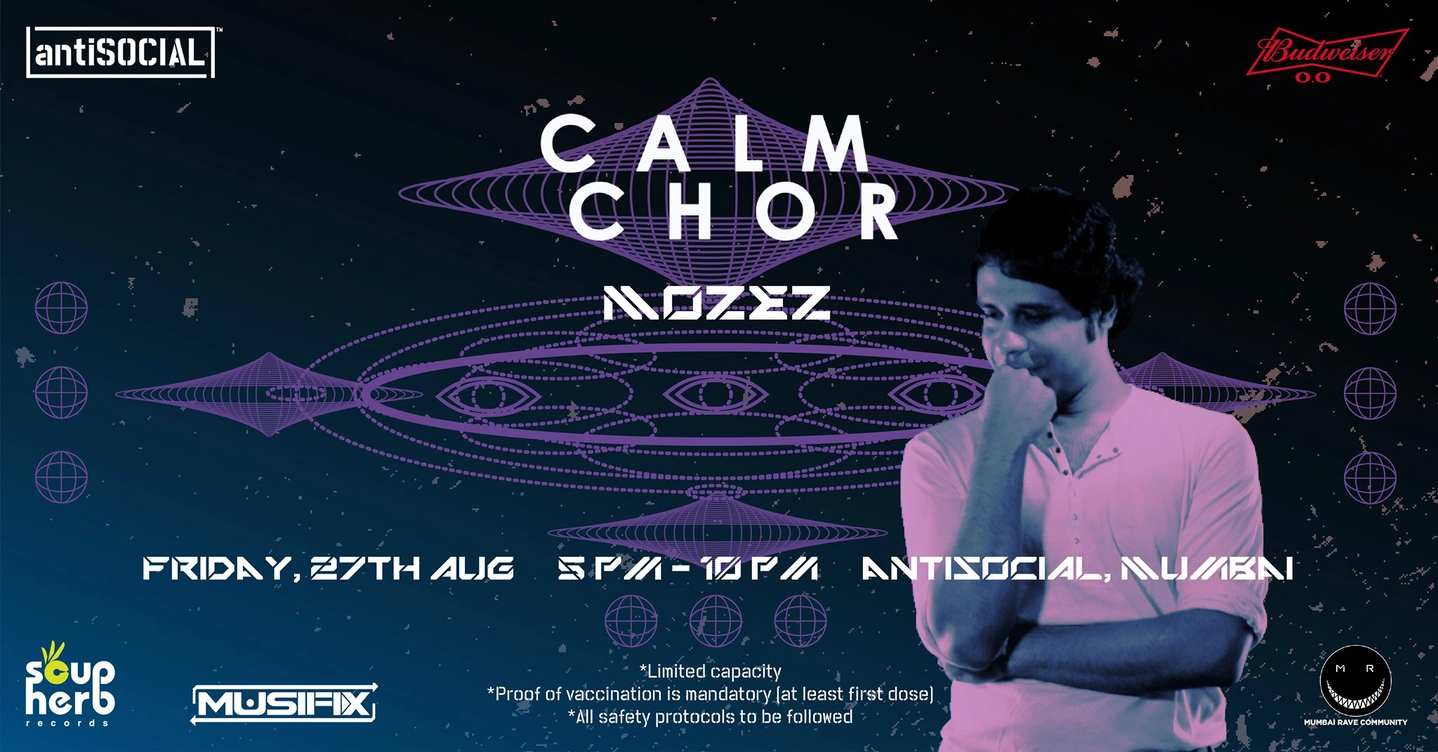 Calm Chor + Mozez | 27th AUG at antiSOCIAL, Mumbai