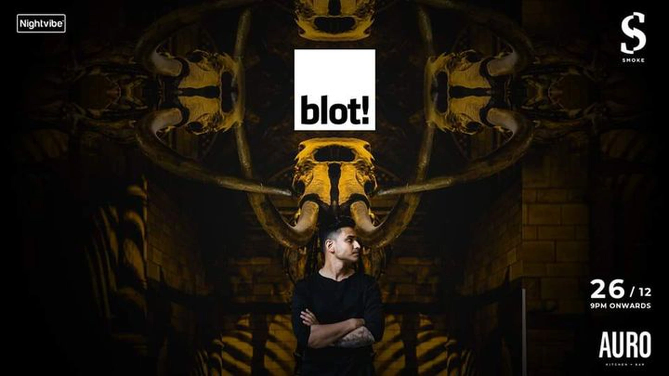 Nightvibe & Smoke Lab present BLOT!