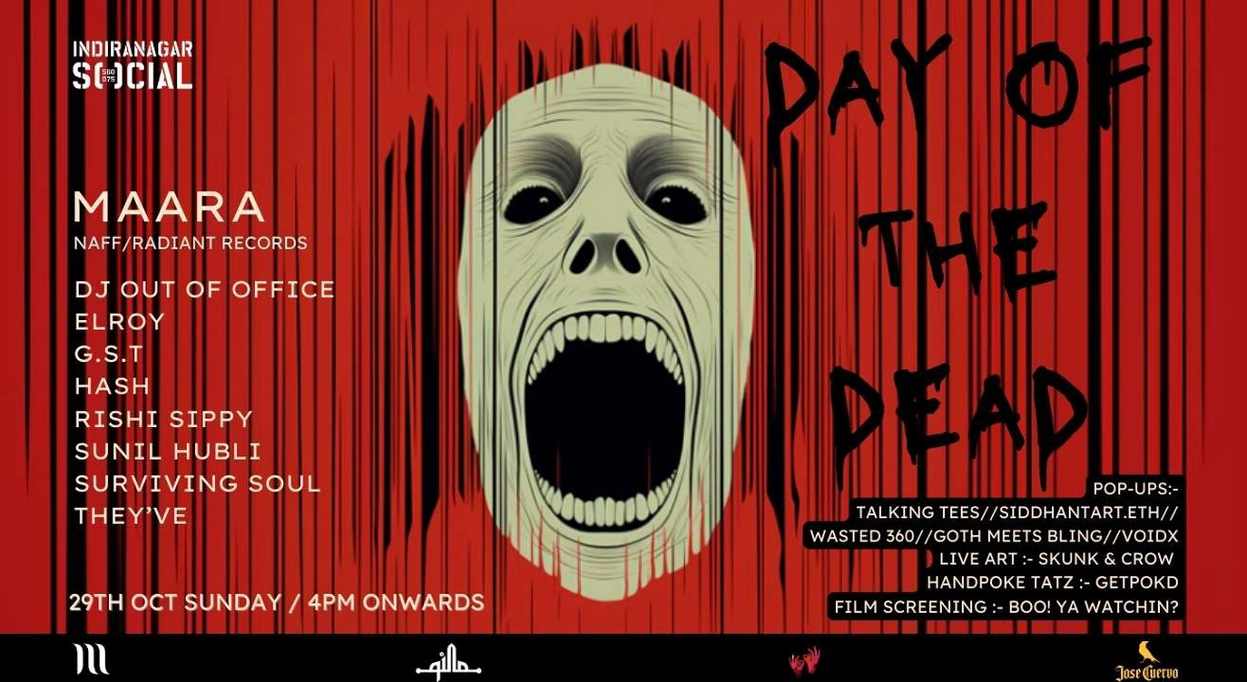 Day of the Dead ft. Maara, Rishi Sippy, GST & more #IndiranagarSOCIAL