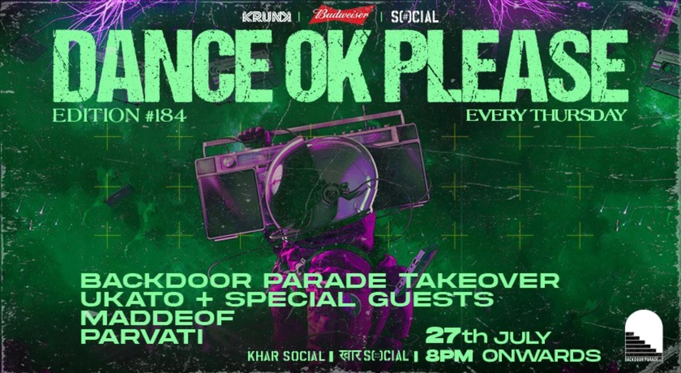 Dance OK Please #184: Backdoor Parade Takeover @ Khar Social, Mumbai