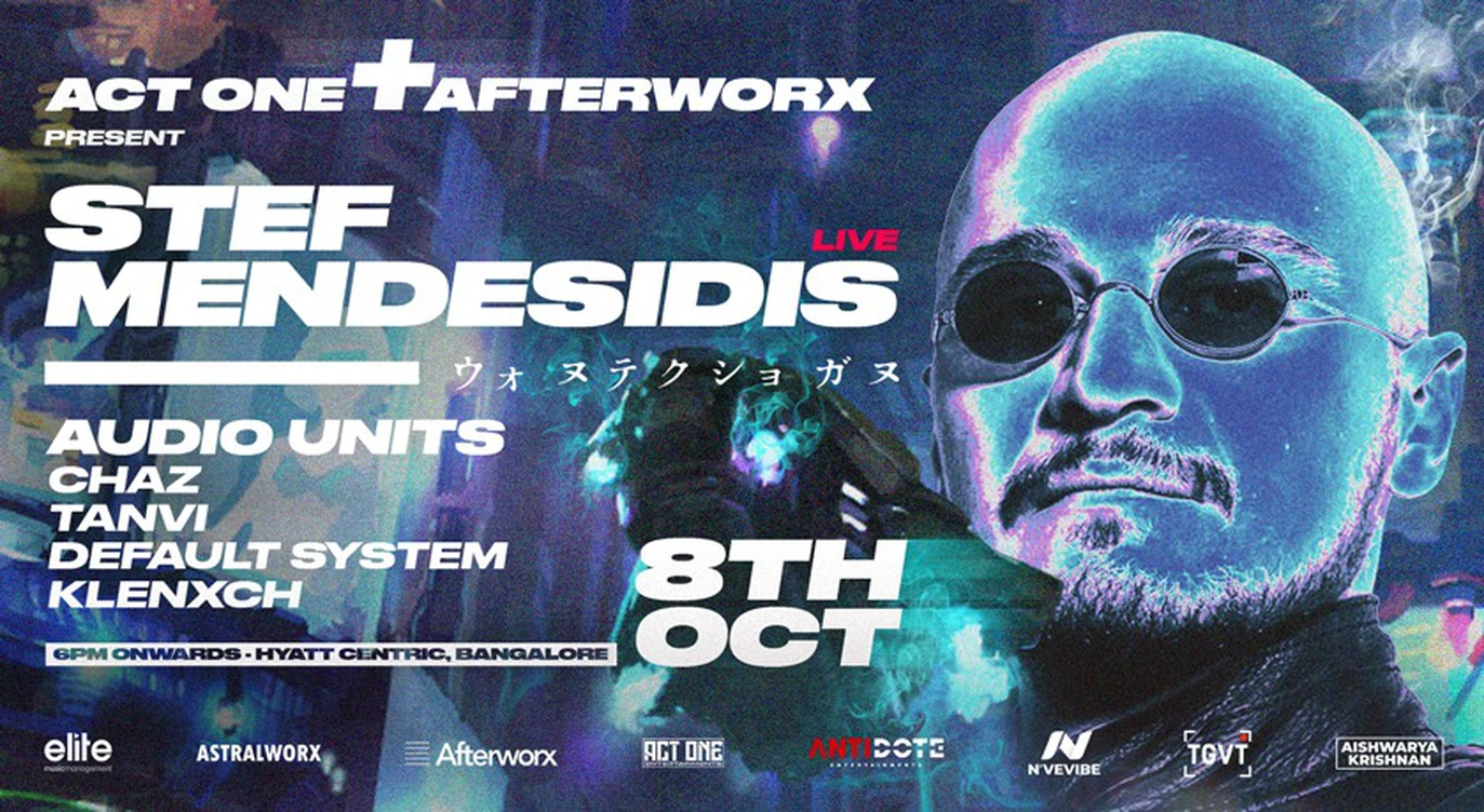 Stef Mendesidis (LIVE) + Audio Units + More at Hyatt Centric MG Road