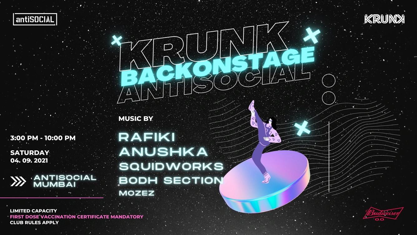 Krunk #BackOnStage: Rafiki, Anushka, Squidworks, Bodh Section @ antiSOCIAL