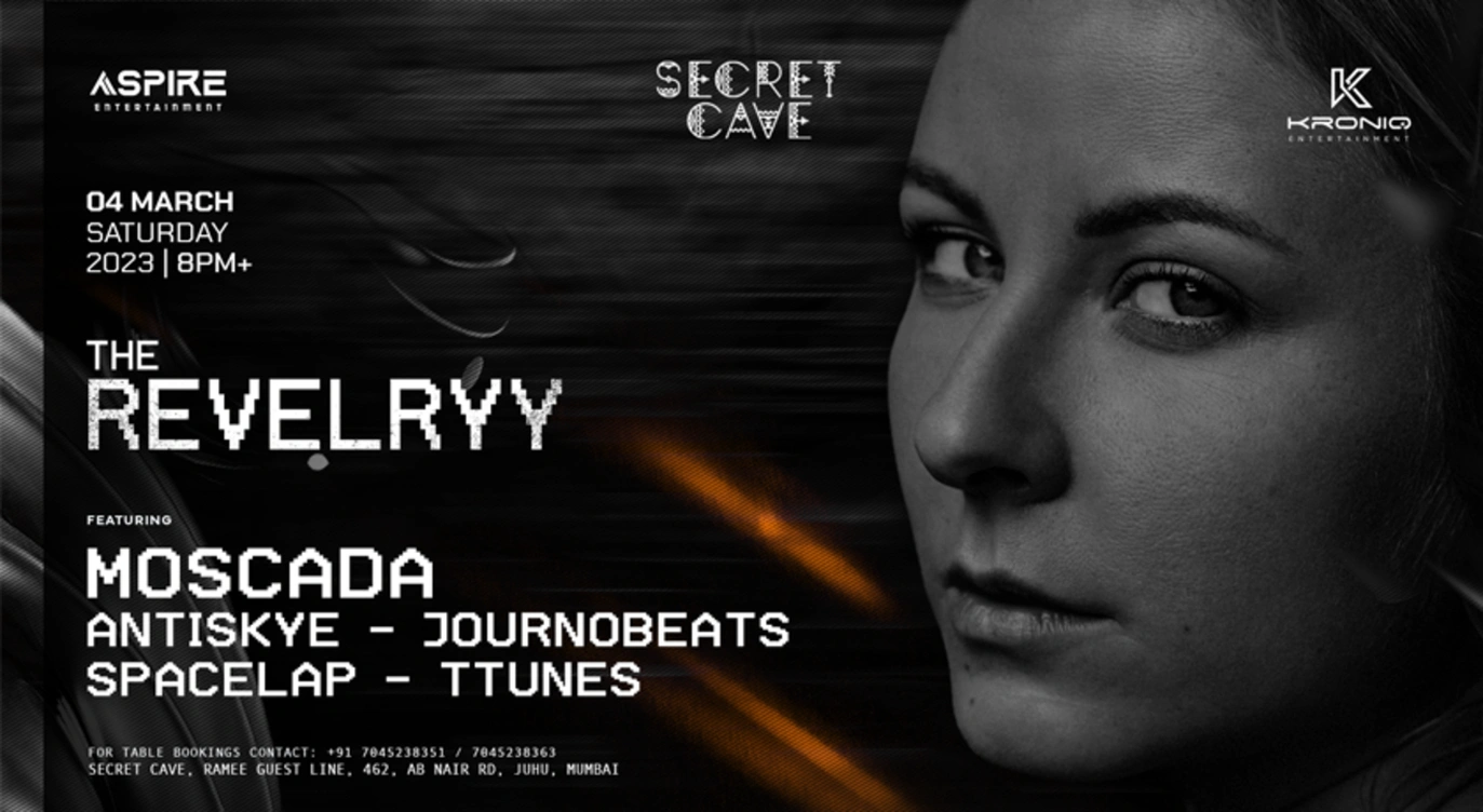 "THE REVELRYY" feat. MOSCADA @SecretCave on 4th March
