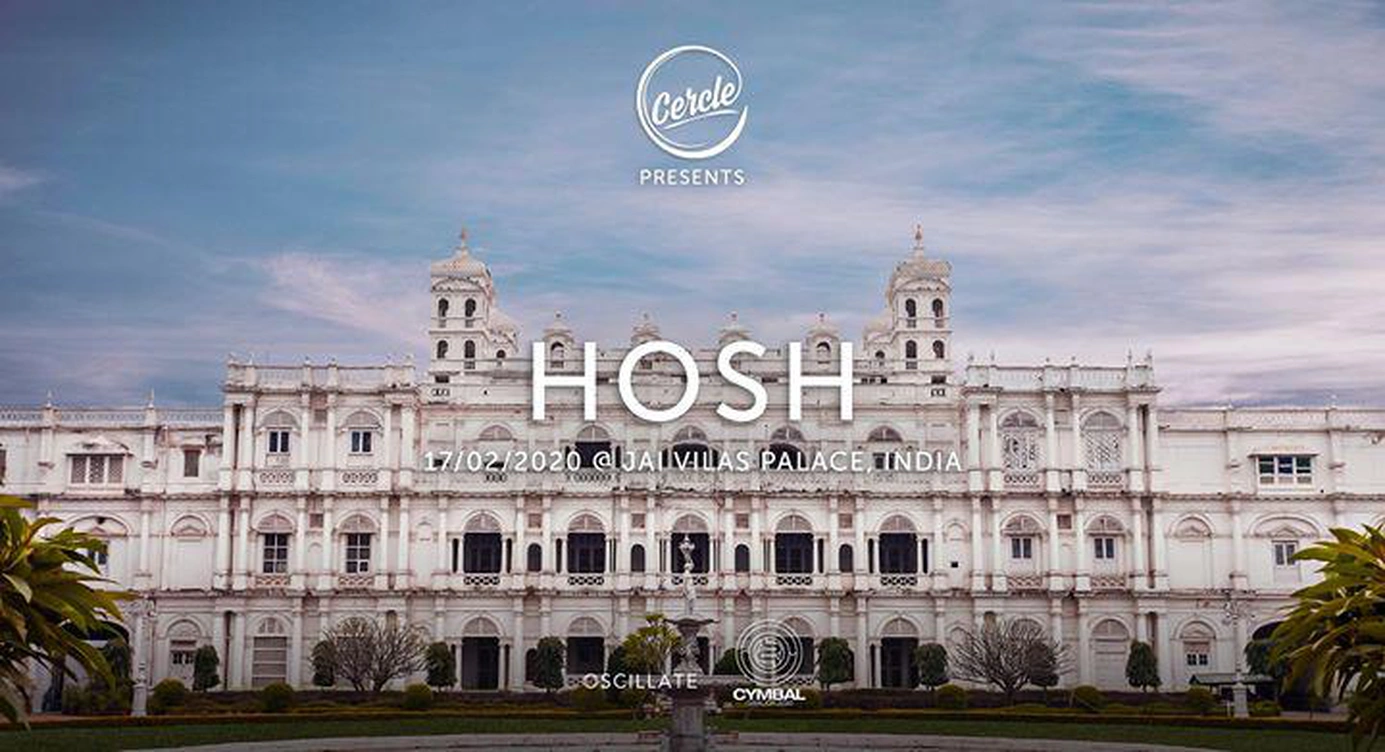 Cercle invites HOSH at Jai Vilas Palace