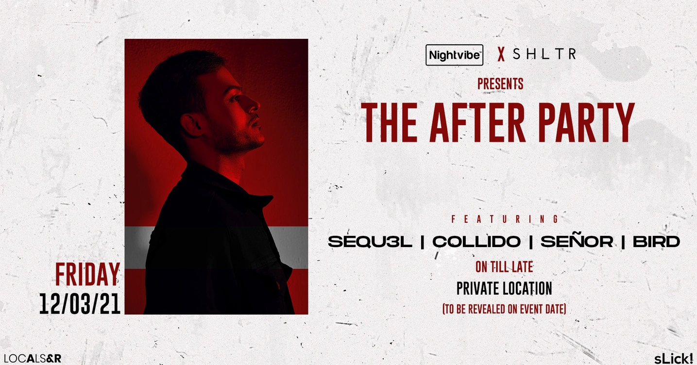 Nightvibe x SHLTR present The After Party | SEQU3L, Collido, SEÑOR & more!