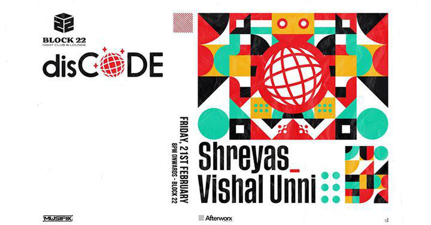 DisCODE :: Shreyas_ + Vishal Unni :: BLOCK 22 :: 21st Feb :: 8pm