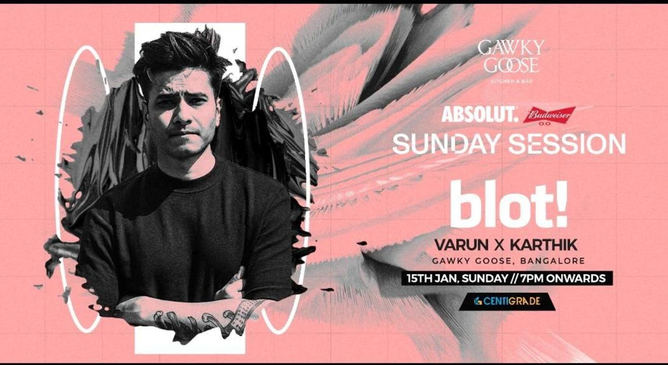 Sunday Session ft. BLOT! | 15th Jan | Gawky Goose