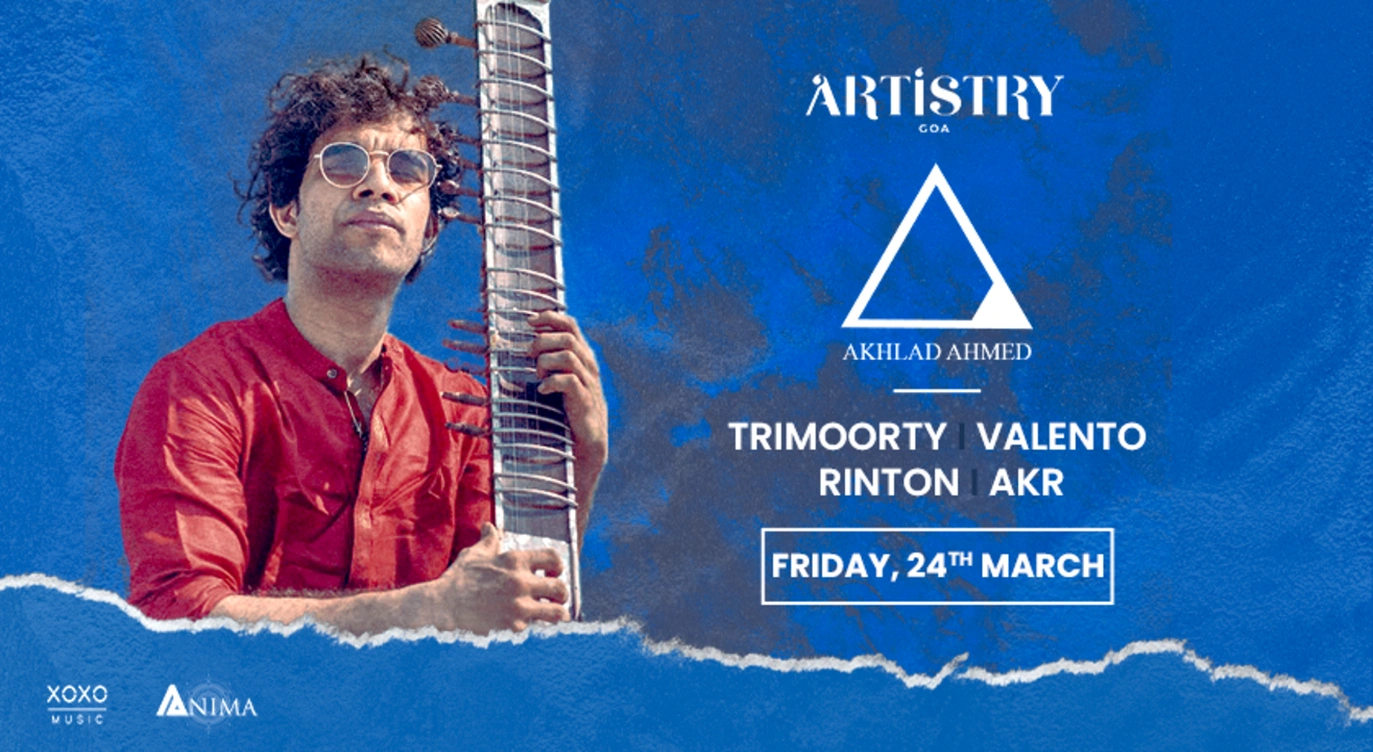 Artistry, Goa presents Akhlad Ahmed