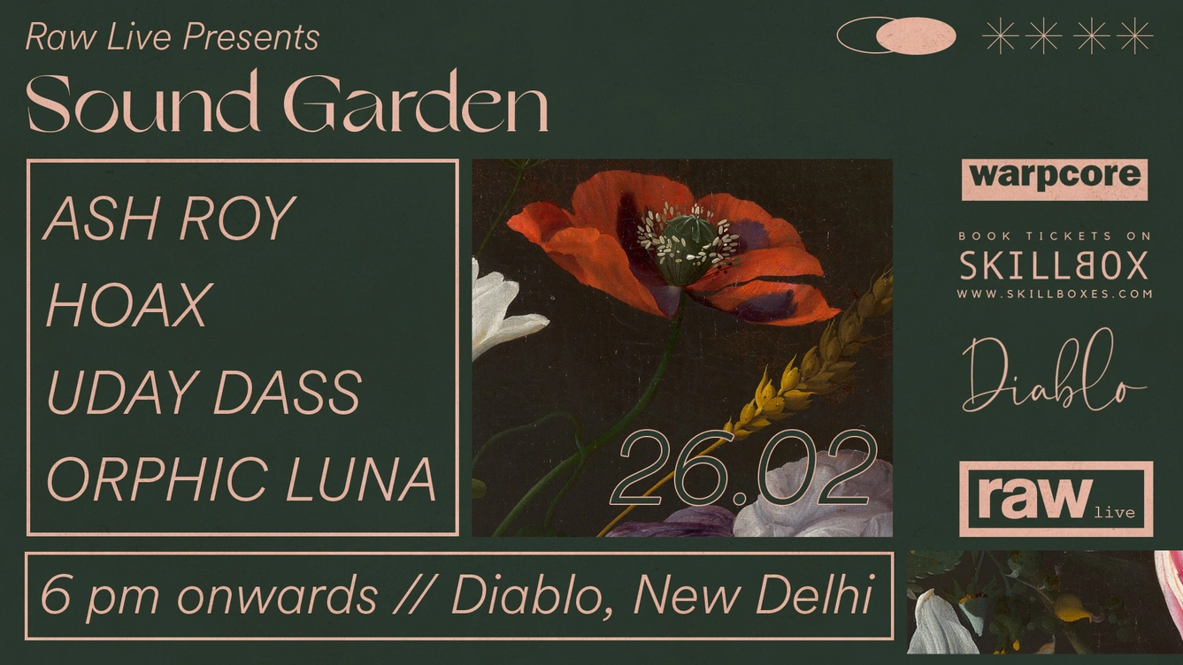 Raw Live Presents Sound Garden feat. Ash Roy, HOAX, Uday Dass & Orphic Luna