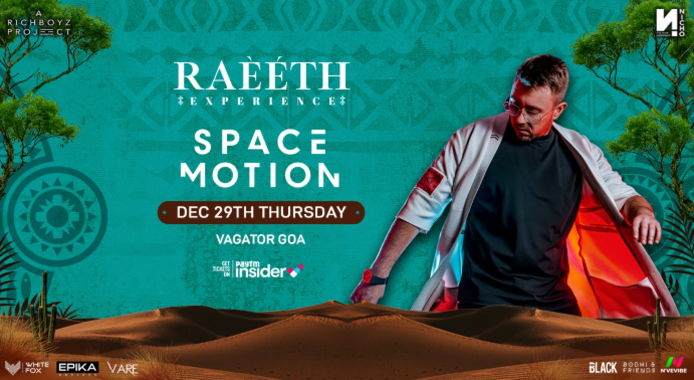 RAEETH EXPERIENCE PRESENTS  SPACE MOTION