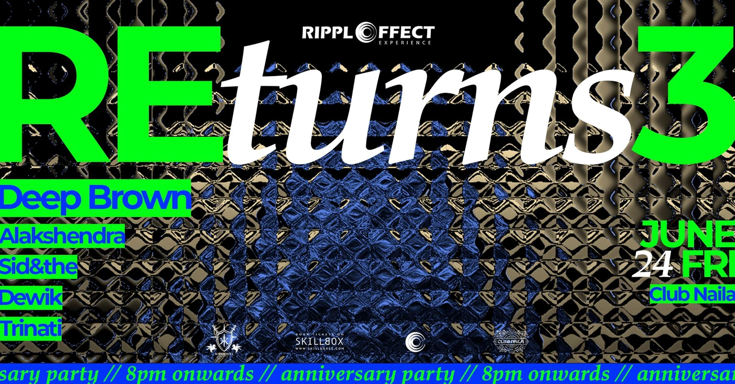 REturns3 ft. Deep Brown, Sid&The, Alakshendra and more @Club Naila