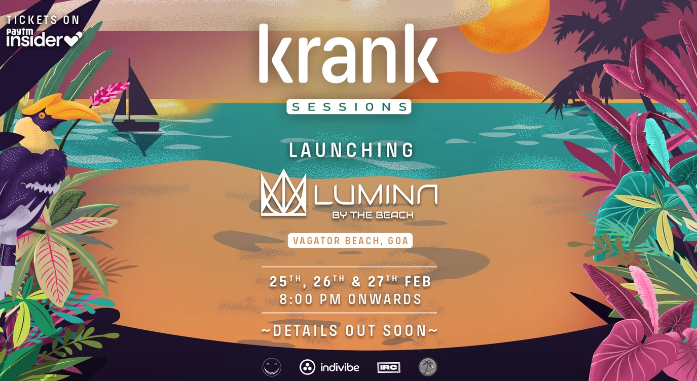 Krank Sessions Goa x Lumina By The Beach Launch | February 25-27th | Vagator Beach Goa