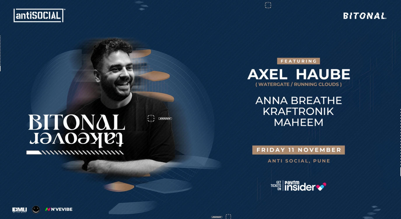 Bitonal Takeover at antiSOCIAL Pune ft. Axel Haube | Friday 11th November