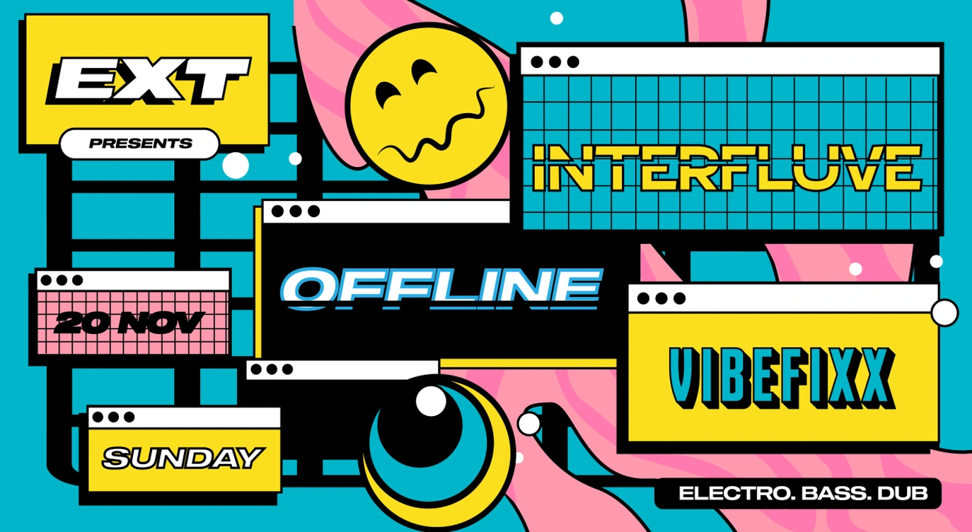EXT Presents Interfluve,Offline & Vibefixx