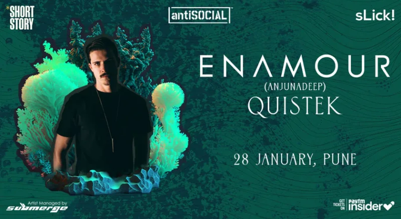 ENAMOUR (Anjunadeep) + Quistek | antiSOCIAL Pune