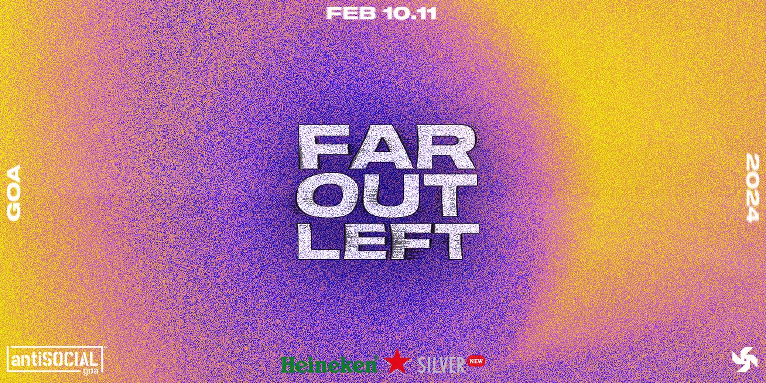 Far Out Left 2024 - Goa