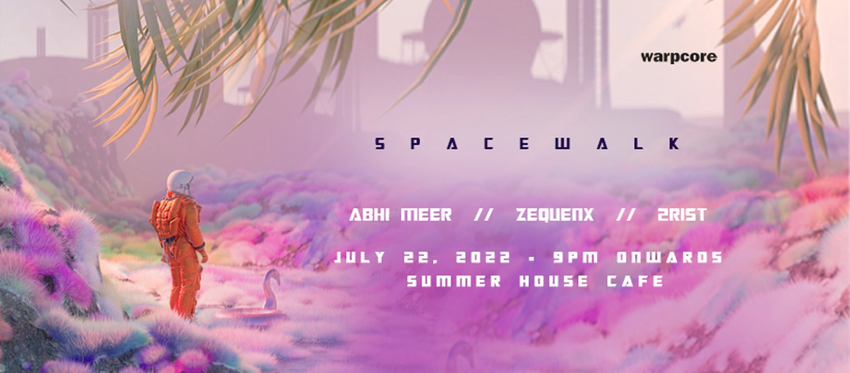 Spacewalk ft. Abhi Meer, Zequenx and 2rist