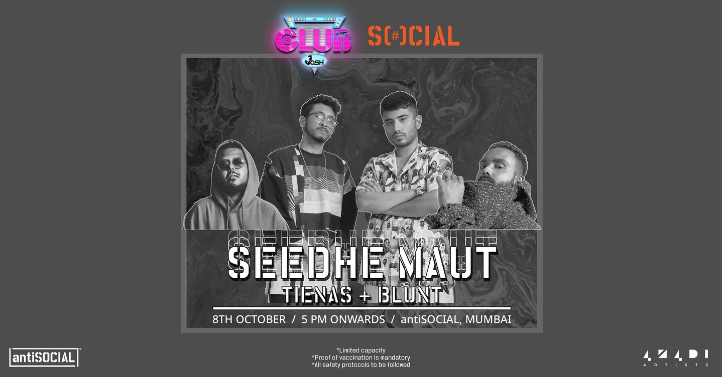 Club Josh @ SOCIAL: Seedhe Maut, Tienas & BLUnt [SOLD OUT]