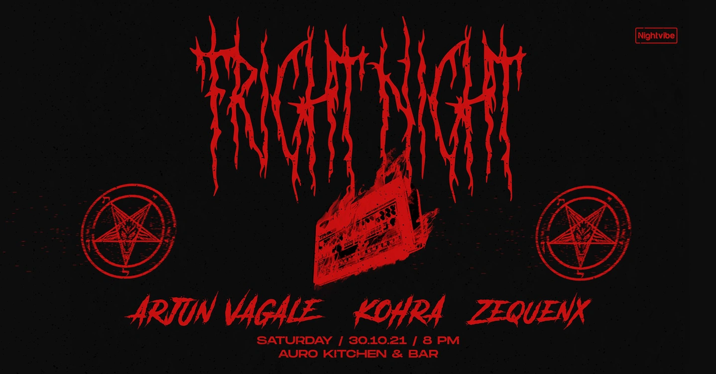 Nightvibe x Auro present Fright Night with Arjun Vagale & Kohra